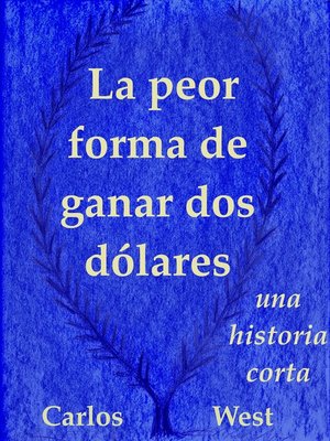cover image of La peor forma de ganar dólares